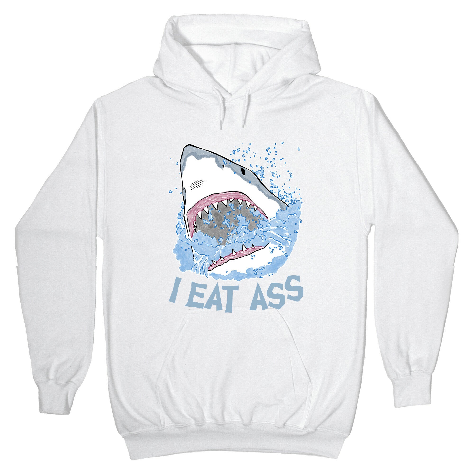 I Eat Ass Shark Hoodie